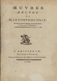 Oeuvres mélées de M. le Comte de Tilly. L'amour et l'honneur | Biblioteca Virtual Miguel de Cervantes