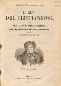 El genio del Cristianismo, ó Bellezas de la religion cristiana / por el vizconde de Chareaubriand ; traducido por Manuel M. Flamant | Biblioteca Virtual Miguel de Cervantes