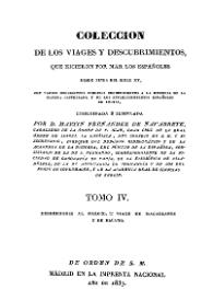 Coleccion de los viajes y descubrimientos que hicieron por mar los españoles desde fines del siglo XV : con varios documentos inéditos concernientes á la historia de la Marina Castellana y de los Establecimientos Españoles de Indias. Tomo 4. Expediciones al Maluco ; Viaje de Magallanes y de Elcano / coordinada e ilustrada por Martín Fernández de Navarrete... | Biblioteca Virtual Miguel de Cervantes