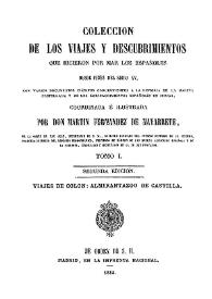 Coleccion de los viajes y descubrimientos que hicieron por mar los españoles desde fines del siglo XV : con varios documentos inéditos concernientes á la historia de la Marina Castellana y de los Establecimientos Españoles de Indias. Tomo 1. Viajes de Colón / coordinada e ilustrada por Martín Fernández de Navarrete.. | Biblioteca Virtual Miguel de Cervantes