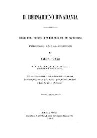 D. Bernardino Rivadavia : libro del primer centenario de su natalicio  / publicado bajo la dirección de Andrés Lamas | Biblioteca Virtual Miguel de Cervantes