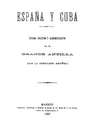 España y Cuba : Estado político y administrativo de la Grande Antilla bajo la dominación española | Biblioteca Virtual Miguel de Cervantes