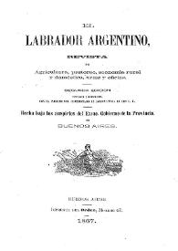 El Labrador argentino : Revista de Agricultura, pastoreo, economía rural y doméstica, artes y oficios | Biblioteca Virtual Miguel de Cervantes