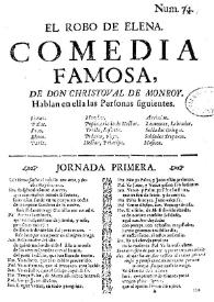 El robo de Elena. Comedia famosa / de Don Christoval de Monroy | Biblioteca Virtual Miguel de Cervantes