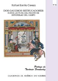 Dos gauchos retrucadores: nueva lectura del "Fausto" de Estanislao del Campo / Rafael Bonilla Cerezo ; prólogo de Teodosio Fernández ; ilustraciones de Belén Abad de los Santos | Biblioteca Virtual Miguel de Cervantes