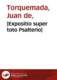 [Expositio super toto Psalterio] | Biblioteca Virtual Miguel de Cervantes