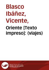 Oriente : (viajes) | Biblioteca Virtual Miguel de Cervantes