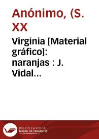 Virginia [Material gráfico]: naranjas : J. Vidal Cogollos. | Biblioteca Virtual Miguel de Cervantes