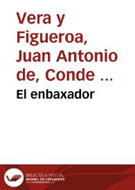 El enbaxador | Biblioteca Virtual Miguel de Cervantes