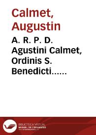 A. R. P. D. Agustini Calmet, Ordinis S. Benedicti... Commentarium Literale in omnes ac singulos tum Veteris cum Novi Testamenti libros, : e Gallico in latinum sermonem translatum. Tomi secundus | Biblioteca Virtual Miguel de Cervantes