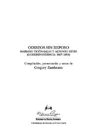 Odiseos sin reposo. Mariano Picón-Salas y Alfonso Reyes (correspondencia 1927-1959) / compilación, presentación y notas de Gregory Zambrano | Biblioteca Virtual Miguel de Cervantes