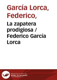 La zapatera prodigiosa / Federico García Lorca | Biblioteca Virtual Miguel de Cervantes