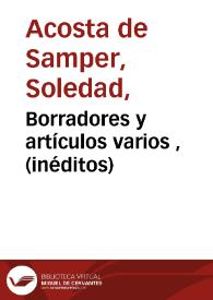 Borradores y artículos varios , (inéditos) | Biblioteca Virtual Miguel de Cervantes