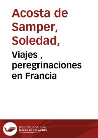 Viajes , peregrinaciones en Francia | Biblioteca Virtual Miguel de Cervantes