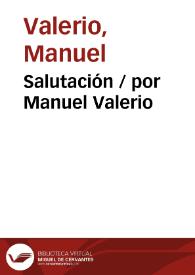 Salutación / por Manuel Valerio | Biblioteca Virtual Miguel de Cervantes