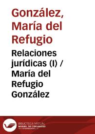 Relaciones jurídicas (I) / María del Refugio González | Biblioteca Virtual Miguel de Cervantes