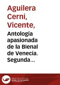 Antología apasionada de la Bienal de Venecia. Segunda parte / Vicente Aguilera Cerni | Biblioteca Virtual Miguel de Cervantes