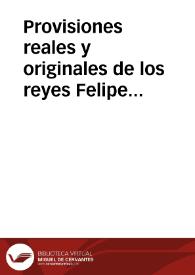 Provisiones reales y originales de los reyes Felipe III y Felipe IV  | Biblioteca Virtual Miguel de Cervantes