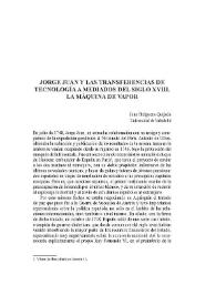 Jorge Juan y las transferencias de tecnología a mediados del siglo XVIII. La máquina de vapor / Juan Helguera Quijada | Biblioteca Virtual Miguel de Cervantes