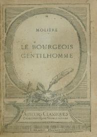 Le bourgeois gentilhomme : comédie-ballet / Moliére ; avec une notice biographique, une notice littéraire et des notes...par René Vaubourdolle | Biblioteca Virtual Miguel de Cervantes