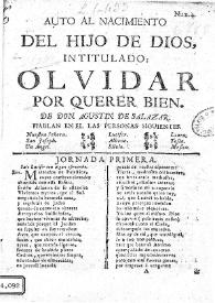 Auto al nacimiento del Hijo de Dios, intitulado : Olvidar por querer bien / De don Agustin Salazar | Biblioteca Virtual Miguel de Cervantes