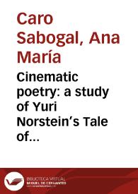 Cinematic poetry: a study of Yuri Norstein’s Tale of Tales = Poemas cinemáticos: un estudio de Yuri Norstein Cuento de cuentos | Biblioteca Virtual Miguel de Cervantes