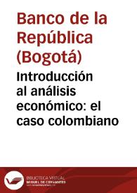 Introducción al análisis económico: el caso colombiano | Biblioteca Virtual Miguel de Cervantes