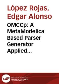 OMCCp: A MetaModelica Based Parser Generator Applied to Modelica | Biblioteca Virtual Miguel de Cervantes