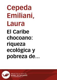 El Caribe chocoano: riqueza ecológica y pobreza de oportunidades | Biblioteca Virtual Miguel de Cervantes