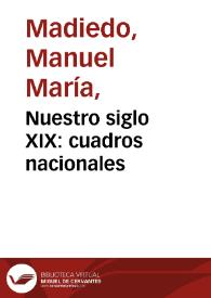 Nuestro siglo XIX: cuadros nacionales | Biblioteca Virtual Miguel de Cervantes