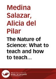 The Nature of Science: What to teach and how to teach it. Basic Principles for Curriculum Development | Biblioteca Virtual Miguel de Cervantes