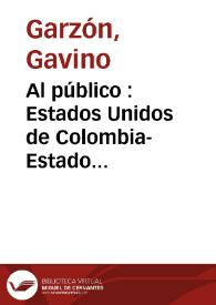 Al público : Estados Unidos de Colombia-Estado soberano de Cundinamarca | Biblioteca Virtual Miguel de Cervantes