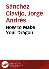 How to Make Your Dragon | Biblioteca Virtual Miguel de Cervantes