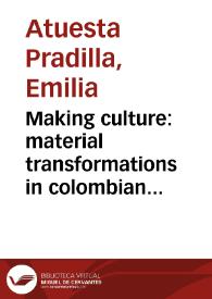 Making culture: material transformations in colombian indigenous communities | Biblioteca Virtual Miguel de Cervantes