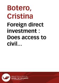 Foreign direct investment : Does access to civil justice matter? = Inversión extranjera directa : importa el acceso a la justicia civil? | Biblioteca Virtual Miguel de Cervantes