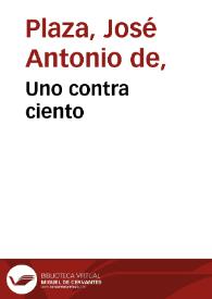 Uno contra ciento | Biblioteca Virtual Miguel de Cervantes