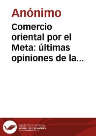 Comercio oriental por el Meta: últimas opiniones de la prensa | Biblioteca Virtual Miguel de Cervantes