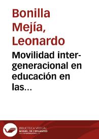 Movilidad inter-generacional en educación en las ciudades y regiones de Colombia | Biblioteca Virtual Miguel de Cervantes