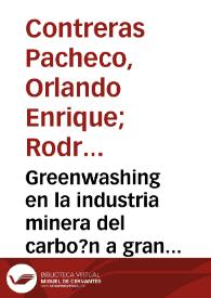 Greenwashing en la industria minera del carbo?n a gran escala - evidencias del caso colombiano | Biblioteca Virtual Miguel de Cervantes