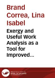 Exergy and Useful Work Analysis as a Tool for Improved Energy Policy Making: The Case of the Colombian Energy Sector = Análisis de Exergía y Trabajo Útil como una Herramienta para una Mejor Política Energética: El Caso del Sector Energético Colombiano | Biblioteca Virtual Miguel de Cervantes