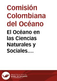 El Océano en las Ciencias Naturales y Sociales. Construyendo país marítimo - Unidad 11: Características generales de los espacios oceánicos y zonas costeras colombianas | Biblioteca Virtual Miguel de Cervantes