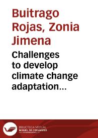 Challenges to develop climate change adaptation strategies in water management in Colombia = Desafíos para desarrollar estrategias de adaptación de cambio climático en el manejo de aguas en Colombia | Biblioteca Virtual Miguel de Cervantes