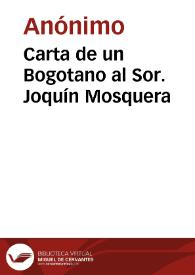 Carta de un Bogotano al Sor. Joquín Mosquera | Biblioteca Virtual Miguel de Cervantes