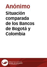 Situación comparada de los Bancos de Bogotá y Colombia | Biblioteca Virtual Miguel de Cervantes