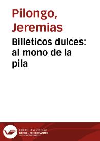 Billeticos dulces: al mono de la pila | Biblioteca Virtual Miguel de Cervantes