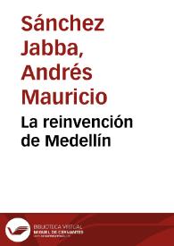 La reinvención de Medellín | Biblioteca Virtual Miguel de Cervantes