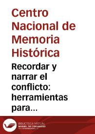 Recordar y narrar el conflicto: herramientas para reconstruir memoria histórica | Biblioteca Virtual Miguel de Cervantes