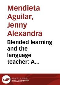 Blended learning and the language teacher: A literature review | Biblioteca Virtual Miguel de Cervantes