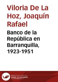 Banco de la República en Barranquilla, 1923-1951 | Biblioteca Virtual Miguel de Cervantes