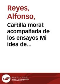 Cartilla moral: acompañada de los ensayos Mi idea de la Historia, Lo mexicano y lo universal | Biblioteca Virtual Miguel de Cervantes